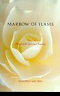 Marrow of Flame : Poems of the Spiritual Journey