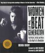 Women of the Beat Generation The Writers Artists and Muses at the Heart of a Revolution