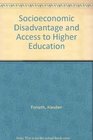 Socioeconomic Disadvantage and Access to Higher Education