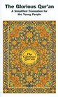 The Glorious Qur'an : A Simplified Translation for the Young People