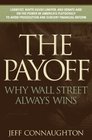 The Payoff: Why Wall Street Always Wins