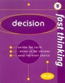 Decision Gather the Facts Weigh Up the Options Make the Right Choice