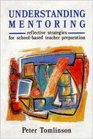 Understanding Mentoring Reflective Strategies for SchoolBased Teacher Preparation