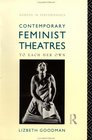 Contemporary Feminist Theatres To Each Her Own