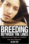 Breeding Between the Lines Why Interracial People are Healthier and More Attractive