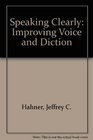 Speaking Clearly Improving Voice and Diction