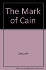 The MARK OF CAIN