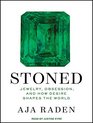 Stoned Jewelry Obsession and How Desire Shapes the World