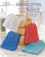 Dishcloths Made with the Knook (Leisure Arts #5585) (Now You Can Knit with a Crochet Hook!)
