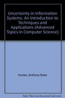 Uncertainty in Information Systems An Introduction to Techniques and Applications