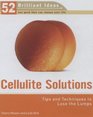 Cellulite Solutions (52 Brilliant Ideas): Tips and Techniques to Lose the Lumps