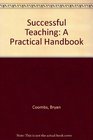 Successful Teaching A Practical Handbook