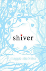 Shiver (Wolves of Mercy Falls, Bk 1)