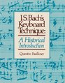 JS Bach's Keyboard Technique An Historical Introduction