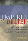 Empires of Belief Why We Need More Skepticism and Doubt in the TwentyFirst Century