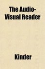 The AudioVisual Reader