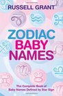 Zodiac Baby Names The Complete Book of Baby Names Defined by Star Sign