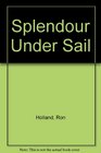 Splendour Under Sail