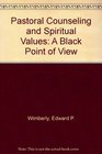 Pastoral Counseling and Spiritual Values A Black Point of View