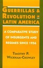 Guerrillas and Revolution in Latin America