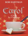 Carol A Story for Christmas