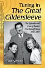 Tuning in The Great Gildersleeve The Episodes and Cast of Radio's First Spinoff Show 19411957
