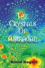 The Crystals Of Astradan