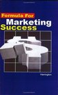 Formula for Marketing Success