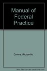 Manual of Federal Practice