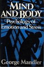Mind and Body Psychology of Emotion and Stress