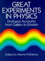 Great Experiments in Physics Firsthand Accounts from Galileo to Einstein