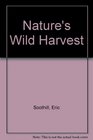 Nature's Wild Harvest
