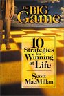 The Big Game 10 Strategies for Winning at Life
