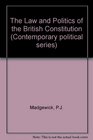 The Law and Politics of the Constitution of the United Kingdom