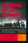 To Redeem the Soul of America The Southern Christian Leadership Conference and Martin Luther King Jr