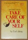 Precisely How To Take Care Of Your Self