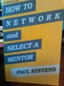 How to Network and Select a Mentor