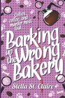Barking up the Wrong Bakery (Happy Tails Dog Walking Mysteries) (Volume 1)