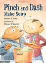 Pinch and Dash Make Soup