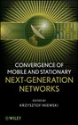 Convergence of Wireless Wireline and Photonics Next Generation Networks