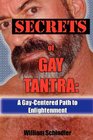 Secrets Of Gay Tantra A GayCentered Path To Enlightenment