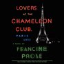 Lovers at the Chameleon Club, Paris 1932: A Novel