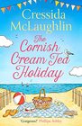 The Cornish Cream Tea Holiday The most uplifting escapist romance for summer 2022