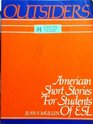 Outsiders American Short Stories For Students Of English As A Second Language