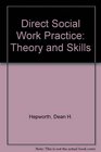 Direct Social Work Practice Theory and Skills