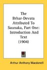 The BrharDevata Attributed To Saunaka Part One Introduction And Text