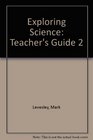 Exploring Science Teacher's Guide 2