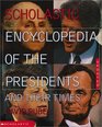 The Scholastic Encyclopedia Of The Presidents And Their Times