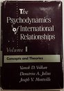 The Psychodynamics of International Relationships  Volume 1