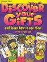 Discover Your Gifts And How to Use Them